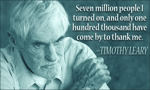 Timothy Leary quote